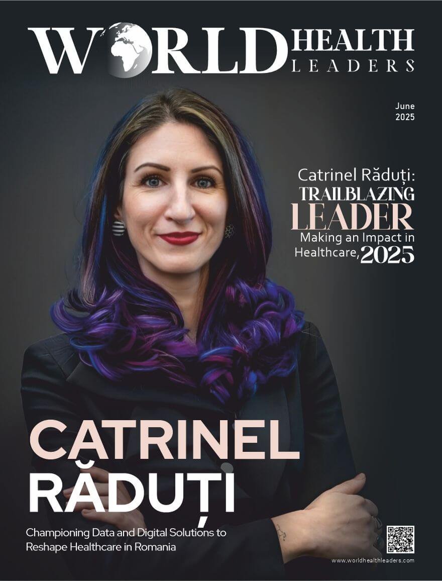 Catrinel Răduți: Trailblazing Leader Making an Impact in Healthcare, 2025